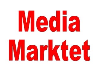 Media  Marktet 