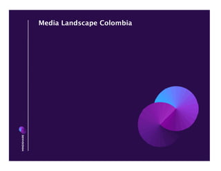 Media Landscape Colombia
 
