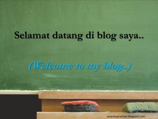 Selamat datang di blog saya..

  (Welcome to my blog..)



                    esterlitapratiiwii.blogspot.com
 