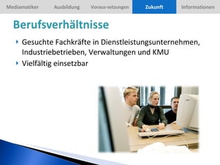 Gesuchte Fachkräfte in Dienstleistungsunternehmen, Industriebetrieben, Verwaltungen und KMU  Vielfältig einsetzbar Zukunft 