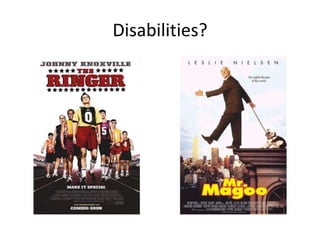 Disabilities?