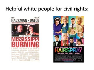 Helpful white people for civil rights: