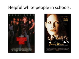 Helpful white people in schools: