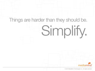 © 2010 MediaMind Technologies Inc. | All rights reserved
 