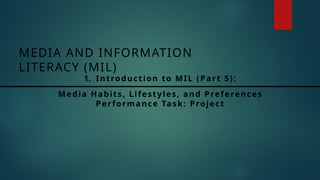 Media and Information Literacy Module 1 Part 5 Q1.PPT