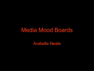 Media Mood Boards Arabella Neale 
