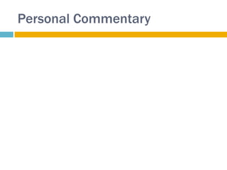 Personal Commentary
 