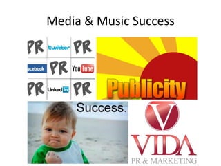 Media & Music Success
 