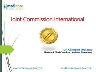 www.medianceconsultancy.com info@medianceconsultancy.com
Joint Commission International
 