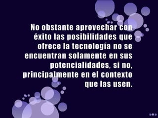 Mediante las tecnologías digitales