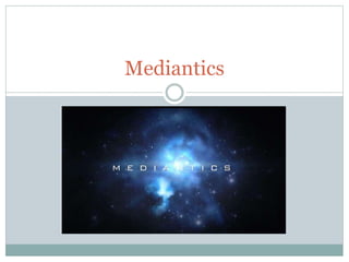 Mediantics
 