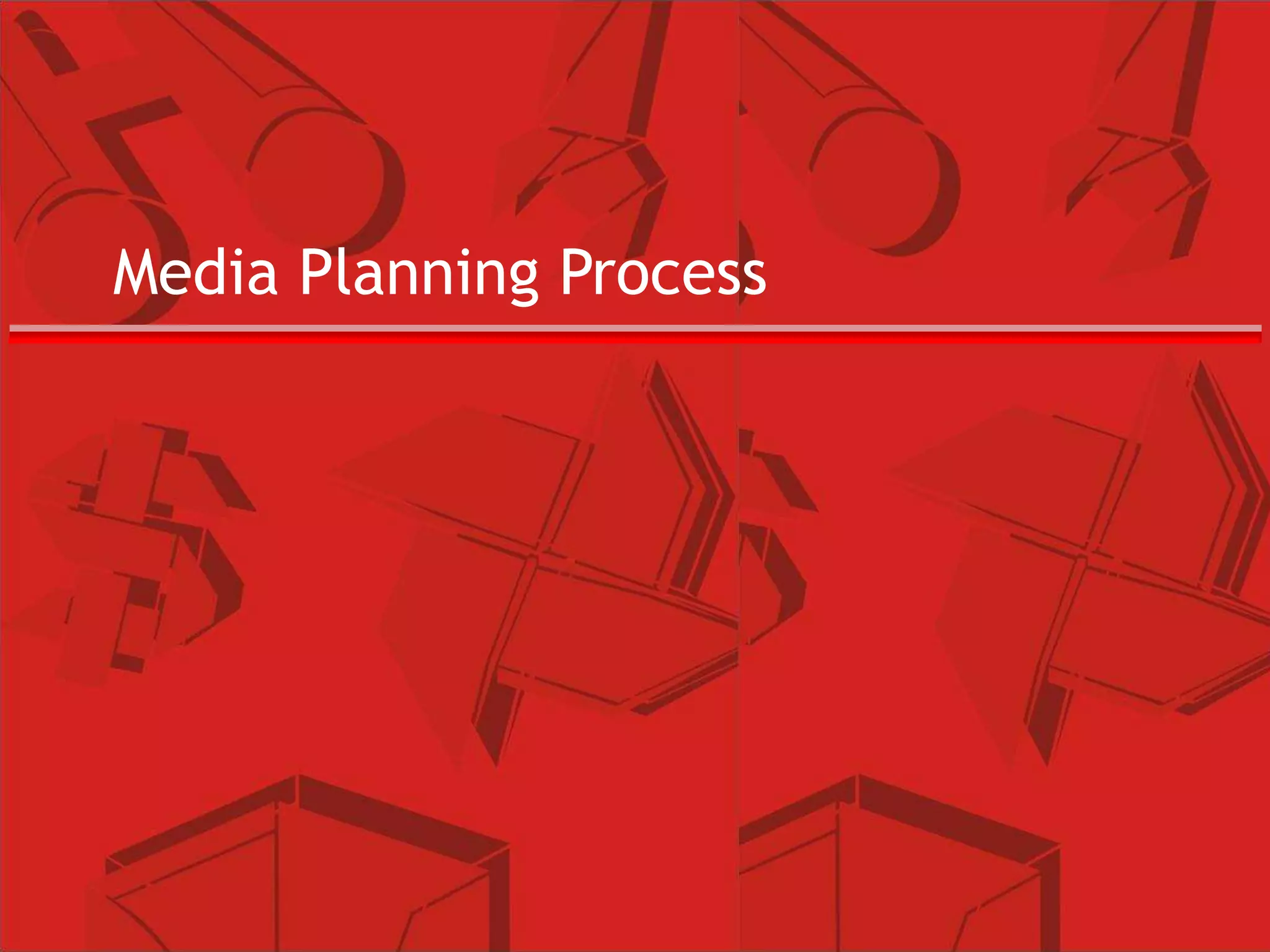 Media Planning Process
 