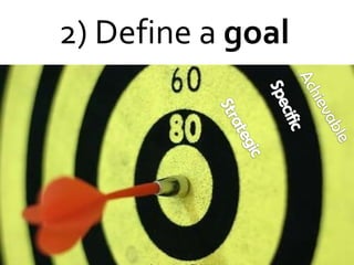 2) Define a  goal   photo: ogimogi (Flickr)  