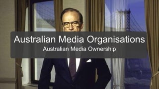 Australian Media Organisations ,[object Object]