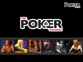 Advertising and Sponsorship Opportunities with  Private and Confidential © The Poker Channel Ltd. January 2008  