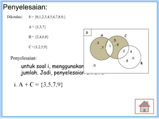Penyelesaian: 
untuk soal i, menggunakan operasi 
jumlah. Jadi, penyelesaian untuk I 
yaitu: 
 