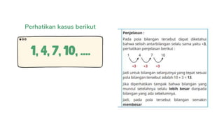 1, 4, 7, 10, ....
Perhatikan kasus berikut