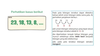 23, 18, 13, 8, ....
Perhatikan kasus berikut
