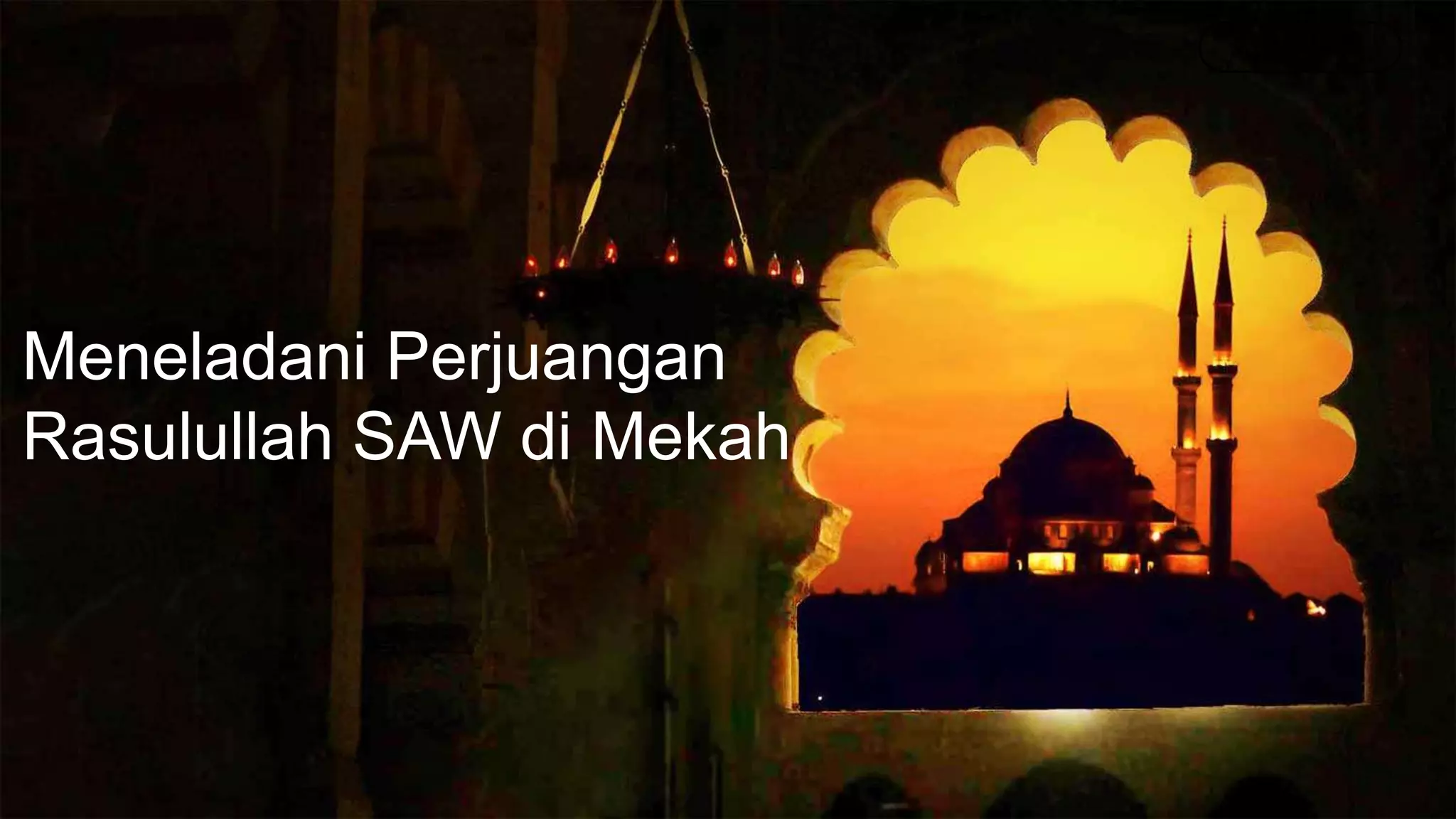 BAB 5 PAIBP Kelas X; Meneladani Perjuangan Dakwah Rasulullah saw. di ...