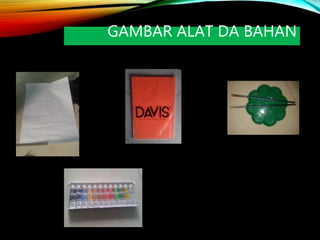 GAMBAR ALAT DA BAHAN
 