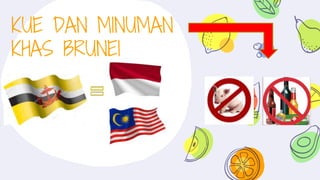 Kue dan minuman khas brunei Darussalam | PPT | Free Download