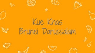 Kue dan minuman khas brunei Darussalam | PPT | Free Download