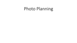 Photo Planning
 
