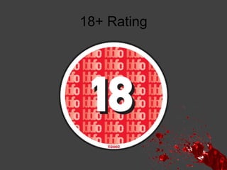 18+ Rating

 