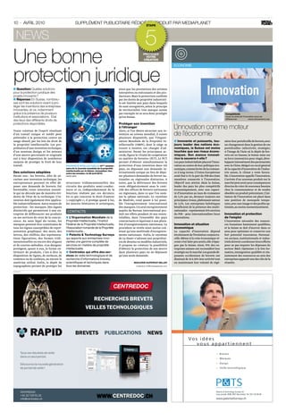 10 · avril 2010                                     Supplément publicitaire rédigéétape
                                                                                   et produit par mediaplanet


   news                                                                                                           5
Une bonne                                                                                                       PROTÉGEZ
                                                                                                                  VOTRE
                                                                                                                CREATION




protection juridique
                                                                                                                                         Economie




■■Question: Quelles solutions                                                               ainsi que les prestations des artistes
pour la protection juridique des                                                            interprètes ou exécutants et des pro­
projets innovants ?                                                                         ducteurs. Mais la protection conférée
■■Réponse: En Suisse, nombreu-                                                              par les droits de propriété industriel­
ses sont les solutions visant à pro-                                                        le est limitée aux pays dans lesquels
téger les inventions des entreprises                                                        ils sont enregistrés, selon le principe
innovantes, et ce, notamment                                                                de territorialité. Une marque suisse
grâce à la présence de plusieurs                                                            par exemple ne se sera donc protégée                                                      Compétitivité
institutions et associations. Etat                                                          qu’en Suisse.                                                                             Jouer la carte de l’innovation pour se
                                                                                                                                                                                      différencier.	
des lieux des différents droits de                                                                                                                                                                            Photo: istockphoto.com


protections disponibles.                                                                    Protéger son invention

Toute création de l’esprit résultant
                                                                                            à l’étranger
                                                                                            Alors, si l’on désire sécuriser son in­
                                                                                                                                         L’innovation comme moteur
d’un travail unique et inédit peut
prétendre à la protection contre un
                                                                                            vention au niveau mondial, il existe
                                                                                            plusieurs dispositifs, que l’Organi­
                                                                                                                                         de l’économie
usage abusif, par les lois du droit de                                                      sation Mondiale de la Propriété In­          ■■Innovante et puissante, tou-               nérer leur portefeuille de brevets,avec
la propriété intellectuelle. Les pro­                                                       tellectuelle (OMPI), dont le siège se        jours leader des nations éco-                un changement dans la gestion de ces
priétaires d’une invention technique,                                                       trouve à Genève, est chargée d’ad­           nomiques, la Suisse est moins                portefeuilles (sélectivité, stratégie).
d’un nouveau design et les auteurs                                                          ministrer. Parmi les principaux ac­          touchée que ses rivaux écono-                A l’image de l’Asie où le dépôt de bre­
d’une œuvre percutante et originale                                                         cords, figure le «Traité de coopération      miques. Son avance innovat­                  vets est en hausse, la Suisse mise sur
ont à leur disposition de nombreux                                                          en matière de brevets» (PCT). Le PCT         rice la sauvera-t-elle ?                     sa force innovatrice pour réagir, déve­
moyens de protéger le fruit de leur                                                         permet d’obtenir simultanément la            Les pays industrialisés placent l’inno­      loppant intensément des partenariats
travail.                                   Propriété intellectuelle 10ème anniver-          protection d’une invention dans 142          vation au centre de leur politique éco­      avec la Chine. Malgré un recul général
                                           saire de la Journée mondiale de la propriété     pays, en déposant une demande in­            nomique,comme levier de la croissan­         de la capacité d’innovation de l’indus­
                                           intellectuelle sur le thème « Innovation  lien
                                                                                   :
Des solutions adaptées                     entre les mondes  le 26 avril 2010. 
                                                              »                             ternationale unique au lieu de dépo­         ce à long-terme. L’Union Européenne          trie suisse, le climat y reste favora­
Parmi eux : les brevets. Afin de sé­       Photo: wipo                                      ser plusieurs demandes de brevet na­         avait fixé à 3% la part du PIB des états     ble. L’innovation appelle l’innovation.
curiser une invention technique, les                                                        tionales ou régionales distinctes. A         membres consacrée à l’innovation.            L’arrivée d’un nouveau produit sur le
entrepreneurs peuvent en effet dé­         structures tridimensionnelles des                noter, que la délivrance des brevets         Objectif non atteint. Mais la Suisse,        marché peut avoir pour conséquences
poser une demande de brevets. Est          circuits des produits semi-conduc­               reste obligatoirement sous le cont­          leader des pays les plus compétitifs         directes de créer de nouveaux besoins
brevetable, toute invention nouvel­        teurs et ce, indépendamment de la                rôle des offices de brevets nationaux        économiquement, avec une capaci­             chez le consommateur et de rendre
le qui ne dé­ oule pas de manière évi­
            c                              fonction réalisée par ces derniers.              ou régionaux, dans ce que l’on nom­          té d’innovation au taux de croissance        obsolète un produit préexistant. L’ini­
dente de l’état de la technique. L’in­     En ce qui concerne le droit d’auteur             me la «phase national». Le «système          de 3,3% par an, devance toujours ses         tiateur de l’innovation est placé dans
vention doit également être applica­       (« copyright »), il protège quant à lui,         de Madrid», rend quant à lui possi­          principaux rivaux, plafonnant autour         une position de monopole tempo­
ble industriellement. Autre moyen de       les œuvres littéraires et artistiques,           ble l’enregistrement international           de 2,5%. Les entreprises helvétiques         raire,avec une image et des profits op­
protection : les marques. Des signes                                                        des marques. Un seul enregistrement          bénéficient de la présence des multi­        timisés, au moins momentanément.
distinctifs qui permettent à une en­        contacts                                        auprès du Bureau International pro­          nationales – représentant 35% environ
treprise de différencier ses produits                                                       duit ses effets pendant 20 ans renou­        du PIB – pour internationaliser leurs        Innovation et protection
ou ses services de ceux de la concur­      ■■ L’Organisation Mondiale de la                 velables, dans l’ensemble des pays           innovations.                                 de l’emploi
rence. Au sens légal du terme, les         Propriété Intellectuelle, l’Institut             contractants et équivaut à une plura­                                                     L’innovation nécessite des ressour­
marques peuvent être constituées de        Fédéral de la Propriété Intellectuelle,          lité d’enregistrements nationaux. La         Innovation et situation                      ces humaines hautement qualifiées,
tous les signes susceptibles de repré­     l’Association romande de la Propriété            procédure se révèle ainsi moins coû­         économique                                   et la Suisse se doit d’œuvrer dans ce
sentation graphique: des mots, des         Intellectuelle…                                  teuse qu’une multitude d’enregistre­         La capacité d’innovation dépend              sens pour optimiser et conserver son
lettres, des chiffres, des représenta­     ■■ Patents  Technology Surveys                  ments nationaux. Enfin, le «système          étroitement de l’évolution conjonctu­        fort potentiel innovateur. Partenai­
tions figuratives, des formes tridi­       qui apporte aux entreprises inno-                de La Haye» s’adresse aux propriétai­        relle. Même si la crise économique ré­       res sociaux, institutionnels et indus­
mensionnelles ou encore des slogans        vantes une gamme complète de                     res de dessins ou modèles industriels.       cente s’est faite peu sentir, elle n’épar­   triels doivent coordonner leurs efforts
et de courtes mélodies. «Les designs»      services en matière de propriété                 Il propose au créateur la possibilité        gne pas la Suisse. Ainsi, 70% des en­        pour ne pas imputer les dépenses du
protègent, quant à eux, la forme ex­       intellectuelle.                                  d’obtenir la protection de son œuvre         treprises suisses ont reconsidéré leur       secteur RD. Optimiser à la fois for­
térieure de produits, c’est-à-dire la      ■■ Centredoc qui offre des ser-                  dans plusieurs pays en ne déposant           stratégie sur le marché.Les grands dé­       mation, immigration qualifiée et réa­
disposition de lignes, de surfaces, de     vices de veille technologique et de              qu’une seule demande.                        posants occidentaux de brevets ont           justement des ressources au sein des
contours ou de couleurs, ou encore le      recherche d’informations brevets,                                                             diminué de 10 à 20% leur activité tout       entreprises apparaît une des clés de la
matériau utilisé. Enfin, le dépôt de       scientifiques et techniques dans                             marjorie duperray-miller         en maintenant leur volonté de régé­          réussite.
topographies permet de protéger les        tous les domaines.                                             redaction.ch@mediaplanet.com

publicité




                                                                RECHERCHES BREVETS
                                                             VEILLES TECHNOLOGIQUES



                                                    BREVETS                    PUBLICATIONS                         NEWS


        Tous vos résultats de veille
        dans un seul portail.

        Découvrez la nouvelle génération
        de portail de veille !




        CENTREDOC
        +41 32 720 51 31
        info@centredoc.ch
                                                                        WWW.CENTREDOC.CH
 