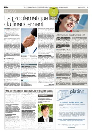 Supplément publicitaire rédigé et produit par mediaplanet                                                                                           avril 2010 · 9
                                                                                                                                         étape



   news
                                                                                                                                        4
La problématique                                                                                                                     CONSTITUEZ
                                                                                                                                       VOTRE
                                                                                                                                    FINANCEMENT




du financement
■■Question  De l’obtention de sub-
              :                                                                                      technologies, par exemple) ou encore
ventions à la recherche d’investis-                                                                  un associé investisseur. Certaines fon­                                                  Ingrid Kissling-Näf
seurs tiers, quels sont les partenai-                                                                dations proposent des solutions de fi­                                                   Responsable de l’agence pour la promotion
                                                                                                                                                                                              de l’innovation (CTI).
res financiers envisageables ?                                                                       nancement aux entreprises qui ne ré­
■■Réponse  Du traditionnel prêt
              :                                                                                      pondent pas aux critères bancaires.
bancaire aux subventions publi-
                                                                                                                                                  Entrevue avec Ingrid Kissling-Näf
                                                                                                     Les prêts sont remboursables en quel­
ques, état des lieux des différentes                                                                 ques années, le taux d’intérêt est faible
solutions.                                                                                           (environ 5 %) et les délais moyens de
                                                                                                     décision sont d’un peu plus d’un mois.       L’agence de la Confédération               che sont libres de définir eux-mêmes
Outre la prise de participation, les cré­                                                            Dans ces organismes d’aide au finan­         pour la promotion de l’innova-             les thèmes de leur collaboration RD
dits en compte courant, le leasing, cer­                                                             cement, il est à signaler la FAE (fon­       tion (CTI) encourage depuis                (recherche et développement).Autre­
tains organismes publics ou en­ ore les
                                 c                                                                   dation d’aide aux entreprises), Fonde­       plus de 60 ans le transfert de             ment dit, la CTI ne poursuit pas de
avances et prêts à termes fixes, il exis­                                                            tec (fondation pour le développement         savoir et de technologie, as-              programmes liés à des thèmes définis,
te d’autres sources de financements.                                                                 des emplois et du tissu économique en        socie des partenaires dans le              mais encourage des projets dans tous
Parallèlement à ces formes tradition­                                                                ville de Genève), la fondation micro­        cadre de projets de recher-                les domaines importants pour l’éco­
nelles, il ne faut pas oublier les prêts                                                             crédit solidaire suisse (MS) et les Bu­      che appliquée et développe-                nomie suisse, comme l’ingénierie, les
d’honneur (proches), les avances et                                                                  siness Angels Suisse (BAS). Dans cer­        ment et soutient la création               sciences du vivant, la biotechnologie,
acomptes de clients, des délais de paie­                                                             tains cas, il peut être utile de passer      de start-up.                               la technique médicale, les micro- et
ments chez les fournisseurs, la mise à                                                               une annonce dans la presse locale, na­                                                  nanotechnologies, l’informatique et
disposition de matières, de machines,                                                                tionale, voire internationale. Les prin­     ■■Comment la CTI a-t-elle con­             les sciences économiques et sociales.
de locaux voire même de fonds (parte­                                                                cipes de discrétion sont assurés grâ­        tri­ ué à l’excellente position
                                                                                                                                                      b                                      Dans le cadre des mesures de stabili­
naires, mécènes). Il reste aussi le spon­                                                            ce à l’utilisation d’outils spécifiques      de la Suisse en matière d’inno-            sation conjoncturelle du gouverne­
soring, grâce à d’autres entreprises, les                                                            (sous chiffre par exemple).                  vation ?                                   ment fédéral, un certain accent a été
contre affaires et les regroupements                                                                                                              Avec un budget de 135 millions de          mis sur le cleantech. La CTI tient à ce
                                                  Financement. La recherche de partenaires
d’achats. Pourquoi ne pas tout envisa­            financiers est une étape clé de la construc-       L’aide de la Confédération                   francs, la CTI est un acteur certes de     que les procédures soient simples et
ger ?                                             tion d’un projet.        Photo: istockphoto.com   Cité précédemment, venturelab qui est        petite taille, mais qui joue un rôle non   rapides, afin d’alléger le plus possible
                                                                                                     financée par l’agence pour la promo­         moins efficace et important au sein du     les formalités pour les entreprises
La bonne démarche                                 nal de cautionnement, les instituts de             tion de l’innovation CTI, propose des        système suisse de l’innovation. Elle fi­   qui déposent une demande. Les chè­
Pour obtenir un prêt, comme pour se               crédit ou les banques, un venture capi­            modules de formation pour créer son          nance la collaboration entre hautes        ques d’innovation, qui seront à nou­
présenter à un nouvel employeur,il faut           taliste (sociétés spécialisées dans cer­           entreprise. Elle apporte à ceux qui ont      écoles et entreprises dans le cadre de     veau attribués en été 2010 après une
bien se préparer. Lors du premier entre­          tains types d’activités comme les bio­             le goût de l’entreprenariat, le savoir-      projets de recherche appliquée et dé­      phase pilote en 2009, en sont un bon
tien, rien ne vaut une «bande annonce»                                                               faire et les contacts nécessaires qui        veloppement, sensibilise les étudiants     exemple. Ce nouvel instrument per­
d’une vingtaine de secondes. Il faut at­           ÉVÉNEMENTS                                        leur permettront de démarrer avec suc­       des hautes écoles à l’entrepreneuriat      met aux entreprises d’évaluer très
tirer l’attention avec le projet, son his­                                                           cès. La priorité est donnée aux secteurs     et soutient la création et le dévelop­     rapidement des idées innovantes en
torique, l’offre unique qu’il propose et          ■■ Pour prendre goût à la création                 actuellement en pleine expansion tels        pement de start-up par le biais du coa­    collaboration avec une haute école et
les résultats concrets attendus. L’ob­            d’entreprise et transformer des idées              que l’informatique, les sciences de la       ching. La contribution de la CTI vise      dans le cadre d’études préliminaires.
jectif du plan d’affaire (business plan)          en opportunités commerciales, le                   vie et les bio- ou nanotechnologies. Le      principalement à encourager la mise
est de démontrer que le projet est réa­           22 avril de 13 h 15 à 16 h 30 au Poly-             mécanisme d’obtention du capital de          en place de conditions cadre favorables    ■■Comment soutenez-vous le
liste, donc économiquement viable, et             dome de l’EPFL.                                    pré-amorçage venture kick se déroule         à l’innovation, destinées aux entrepri­    transfert de technologie entre
potentiellement à succès. Les premiè­             ■■ «Démarrer son business - trucs                  en trois étapes: un premier tour per­        ses qui collaborent avec des établisse­    les hautes écoles et les entre-
res impressions, la lecture du plan d’af­         et astuces» au TechnoArk de Sierre                 mettant de gagner 10 000 francs, le se­      ments de recherche suisses, et ce, en      preneurs    ?
faire, la cohérence des informations,             le 22 avril.                                       cond 20 000 francs et le dernier 100 000     soutenant le bon fonctionnement de         Concrètement, tous les instruments
la présentation orale, la pertinence de           ■■ Colloque Micronarc-Alliance, le                 francs. A chaque étape, la moitié des        l’ensemble du système d’innovation.        d’encouragement favorisent le trans­
l’argumentaire et l’impression permet­            15 mai dans le cadre du salon EPMT-                participants sont sélectionnés pour re­                                                 fert de savoir et de technologie (TST)
tent ou non l’obtention d’un prêt.                EPHJ à Beaulieu.                                   cevoir le soutien et pour participer à       ■■Quelles perspectives pré-                entre les hautes écoles et les entrepri­
                                                                                                     l’étape suivante. En général, huit par­      voyez-vous pour cette nouvel-              ses. Parmi ces instruments, les consor­
Un véritable parcours du com-                        A consulter                                     ticipants se présentent en première          le année ? Quels domaines vont             tiums RD et TST, très performants,
battant                                             !sur Internet:                                   étape,quatre en deuxième et finalement       se développer     ?                        permettent depuis environ 5 ans
Il existe deux catégories de fonds: les           www.fae-ge.ch                                      deux projets lors de la dernière étape.      La CTI applique le principe « bottom-      d’améliorer la collaboration entre l’éco­
fonds propres (ses économies, 2e et 3e            www.fondetec.ch                                                                                 up », qui implique que les entrepri­       nomie et la recherche publique tant sur
pilier) et les fonds étrangers, comme             www.businessangels.ch                                                         Cédric Favre      ses et les établissements de recher­       le plan thématique que régional.
la famille ou les amis, l’Office canto­           www.capitalproximite.ch                                          redaction.ch@mediaplanet.com

publicité




    Une aide financière et un suivi, le cocktail du succès
    La Fondetec soutient les entreprises genevoises qui ne peuvent obtenir de crédit auprès des banques
    Créée en 1998 par le Conseil municipal        Qui sont les entreprises que vous
    de la Ville de Genève, la Fondetec a          soutenez?                                           financement
    pour mission de promouvoir l’inno-            Il s’agit de petites entreprises créatri-
    vation et développer les emplois sur          ces d’emploi, basées sur le territoire             « Nous soutenons les
    le territoire de la commune. Mais qui         de la ville de Genève. Nous soutenons
    est-elle exactement ? Et comment              les projets liés à l’innovation et au dé-          projets liés à l’innovation
    intervient-elle ? Interview de son direc-     veloppement durable. Toutefois, ces                et au développement
    teur, Jérôme Favoulet.                        deux derniers critères sont des sortes
                                                  de bonus. Ils ne sont pas exclusifs. En            durable »                                               le partenaire des PME depuis 1991
    Comment résumeriez-vous le rôle               outre, nous soutenons étroitement                                                                      Soutenue par les 6 cantons de Suisse occidentale, la plateforme
    de la Fondetec?                               l’entrepreneuriat au féminin. Globa-                                                                   i
                                                                                                                                                         ­nnovation :
    Notre fondation est là pour répon-            lement, nous finançons une trentaine
    dre aux besoins de financement des            d’entreprises par an, pour un montant
                                                                                                                                                         • aide les PME et start-up dans leur développement
    entreprises qui ne remplissent pas les        de trois millions de francs.
    critères d’octroi de crédit des banques,
                                                                                                                                                         • met à disposition un réseau de 27 coachs
    soit parce qu’elles ont moins de trois        Quelles compétences mettez-vous                                                                        • fournit des prestations sur-mesure
    ans, soit parce qu’elles traversent une       à disposition des requérants?
    phase de difficulté.                          Notre équipe, pluridisciplinaire, est                                                                  Les services de platinn ciblent les besoins des entreprises et
                                                  composée de six personnes. Chaque                                                                      proposent des solutions uniques pour renforcer l’innovation
    Et concrètement, comment                      gestionnaire est à la fois un généra-                                                                  d’affaires. 1 200 clients au sein des PME romandes ont bénéficié
    intervenez-vous?                              liste de la gestion d’entreprise et un                                                                 à ce jour d’un coaching dans les domaines des affaires, de la
    Nous accordons des prêts oscillant            spécialiste. Chacun a développé une                                                                    coopération, de l’organisation et de la stratégie.
    entre 5 000 et 500 000 francs, d’une          discipline particulière dans laquelle
    durée de trois à cinq ans à un taux           il intervient, comme les ressources
    d’intérêt annuel de 5%. Leur particula-       humaines, la communication, la                                                                      Contactez platinn parce que votre entreprise mérite d’être
    rité : ils sont directs, sans intermédiaire   comptabilité ou le management. Et                                                                       soutenue dans toutes les phases de son évolution !
    bancaire. De plus, nous fournissons un        chacun occupe, au sein de la Fon-
    accompagnement pratique. Com-                 detec, le poste qui correspond à son
    ment rédiger un contrat de travail ou         domaine d’expertise. En résumé, nos                Jérôme Favoulet
                                                                                                                                                       platinn • Rue de Romont 33 – Case postale 1205 • CH-1701 Fribourg
    procéder à des prévisions financières,        gestionnaires allient quotidiennement              Directeur de la Fondation communale
    par exemple. Et enfin, nous mettons à         la théorie à la pratique.                          pour le développement des emplois                                T +41 (0)26 347 48 48 • info@platinn.ch
    disposition des entreprises soutenues                                                            et du tissu économique en ville de                                          www.platinn.ch
    un réseau de partenaires.                     Plus d’infos sur www.fondetec.ch                   Genève – Fondetec
 