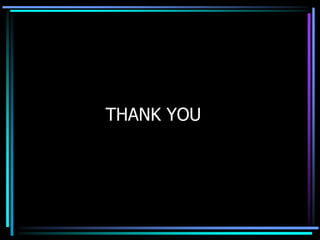 THANK YOU
 