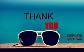 THANK
YOU
 