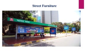 Street Furniture
 