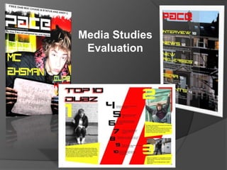 Media Studies
 Evaluation
 