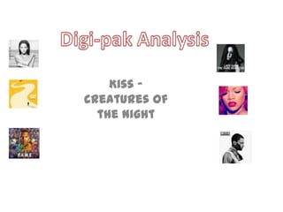 Digi-pak Analysis  Kiss – creatures of the night  