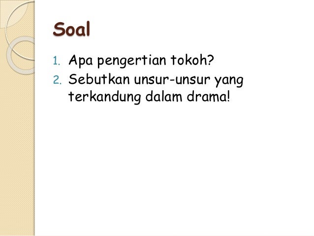 Mengevaluasi pemeran tokoh dalam pementasan drama