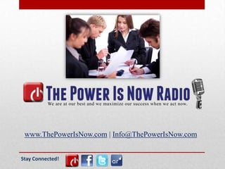 www.ThePowerIsNow.com | Info@ThePowerIsNow.com


Stay Connected!
 