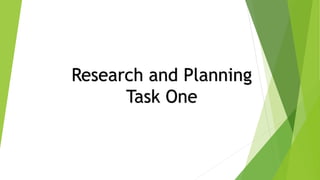 Research and Planning
Task One
 
