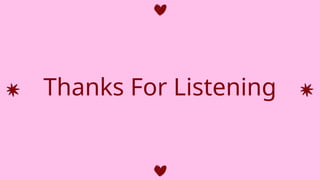 Thanks For Listening
 