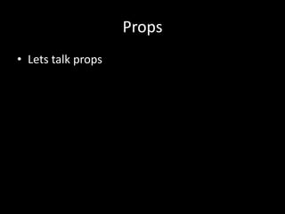PropsLets talk props
