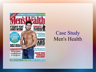 Case Study
Men's Health

 