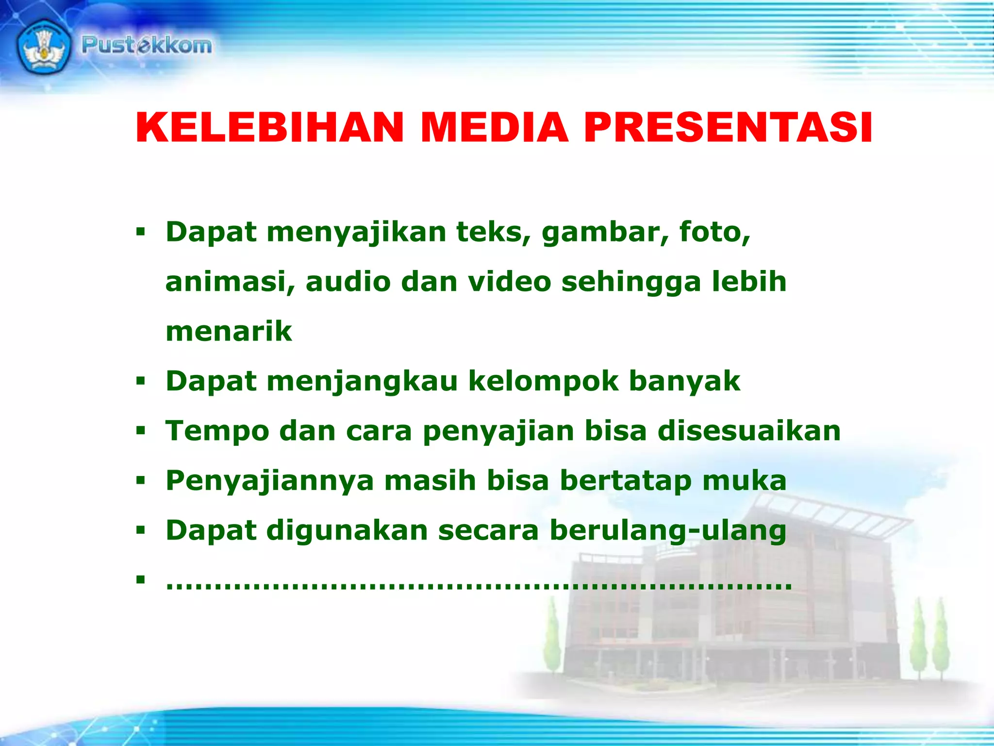 Media presentasi | PPT