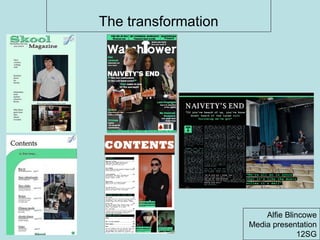 The transformation Alfie Blincowe Media presentation 12SG 