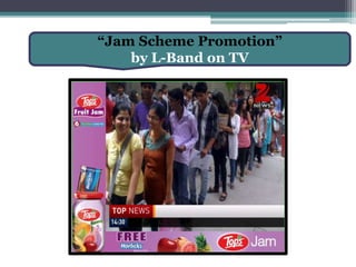 “Jam Scheme Promotion”
by L-Band on TV
 