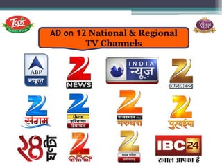 AD on 12 National & Regional
TV Channels
 