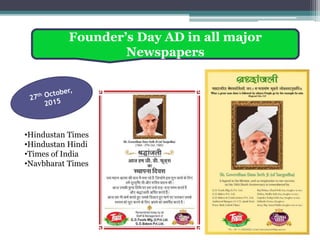 Founder’s Day AD in all major
Newspapers
•Hindustan Times
•Hindustan Hindi
•Times of India
•Navbharat Times
 