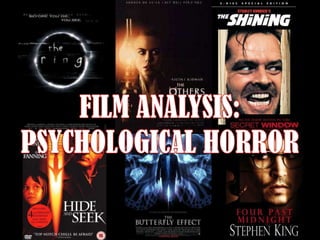 FILM ANALYSIS: PSYCHOLOGICAL HORROR 