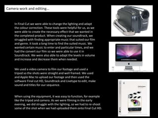 CarWe also used make-up to enhance the identity of our young teenage actor.