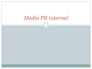 Media PR internal
 
