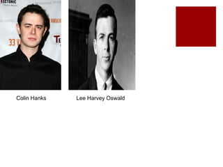 Colin Hanks Lee Harvey Oswald 
